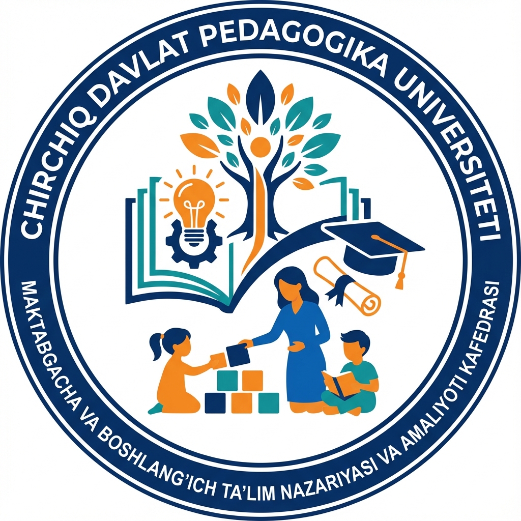 Maktabgacha va boshlang'ich ta'lim nazariyasi va amaliyoti kafedrasi kafedrasi